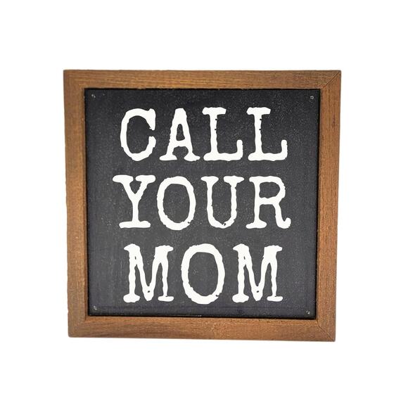 Driftless Studios Other - Call Your Mom Wooden Home Decor - Dorm Room Decor - Funny Gift